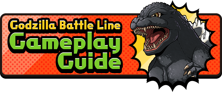 Godzilla Battle Line Gameplay Guide